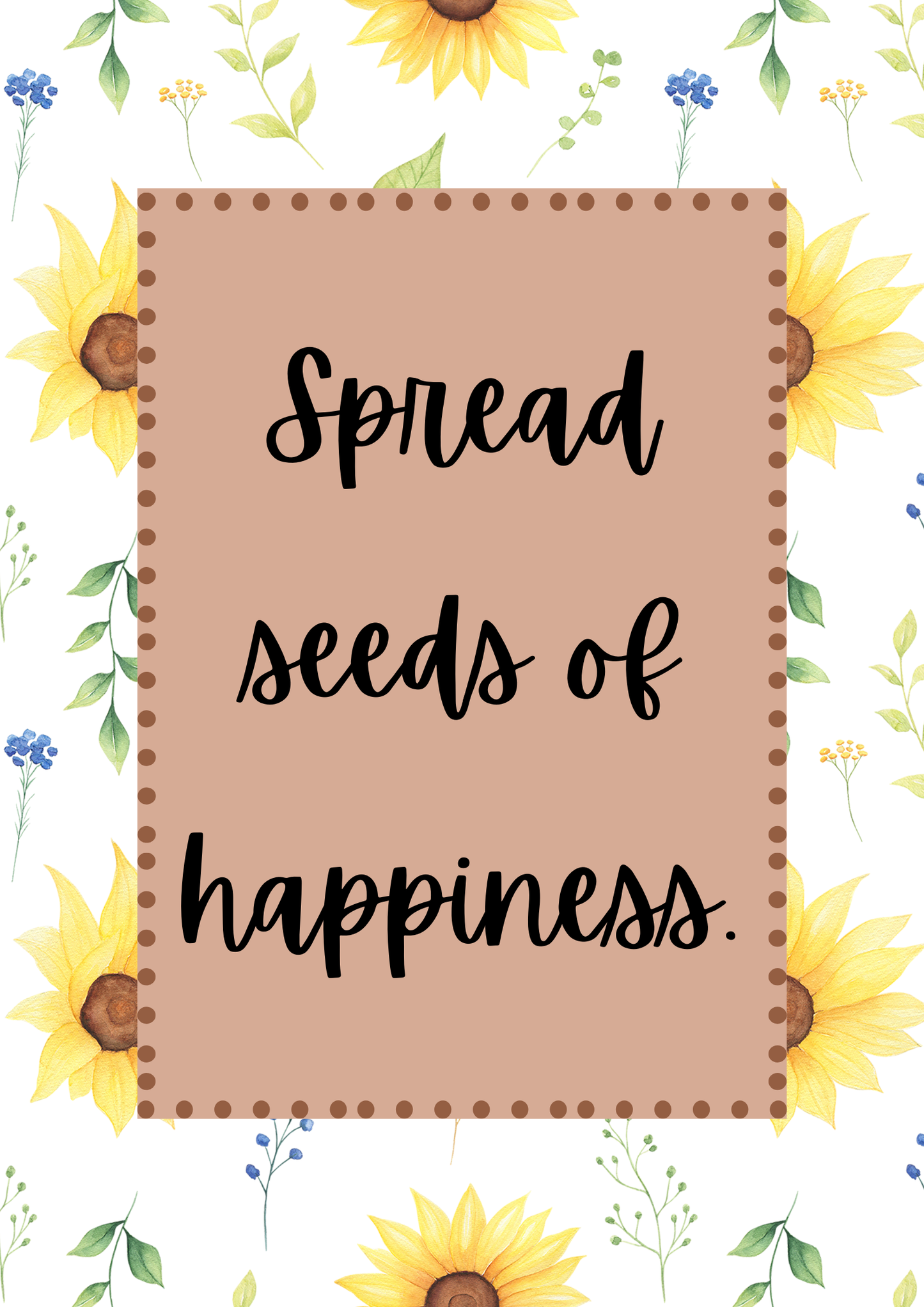 Posters - Sunflower Wisdom Quotes - Sunflower Theme