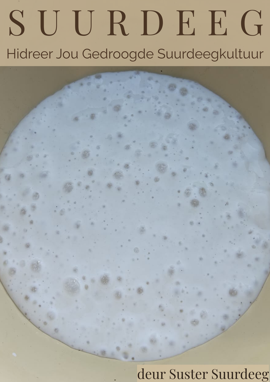 Suurdeeg - Hidreer Jou Gedroogde Suurdeegkultuur